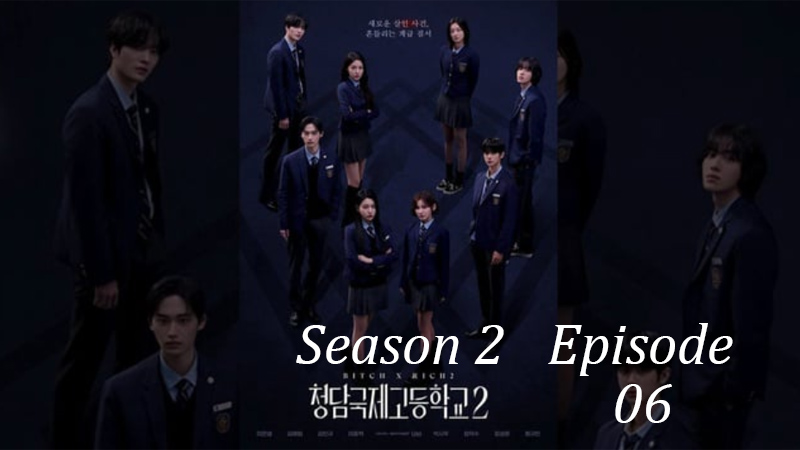 Bitch x Rich - Season 2 - Ep. 06